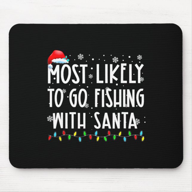 Tapis De Souris Les Plus Probables D'Aller Pêcher Avec Père Noël L (Devant)