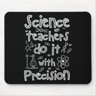 Tapis De Souris Les professeurs de sciences le font avec précision