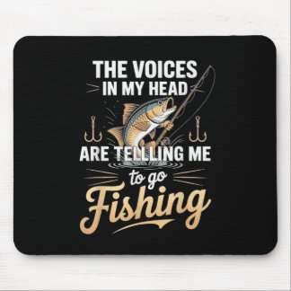 Tapis De Souris Les Voix Dans Ma Tête Qui Me Disent D'Aller Pêcher