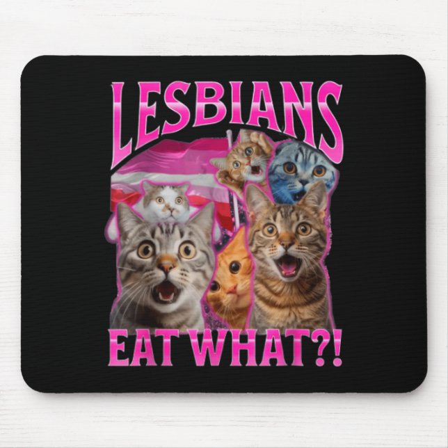 Tapis De Souris Lesbians Eat What_ Funny Cat Rude Gay Pride Lgbtq  (Devant)