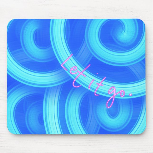 Tapis De Souris Let It Go Mouse Pad – Blue Swirl Motivational Desk (Devant)