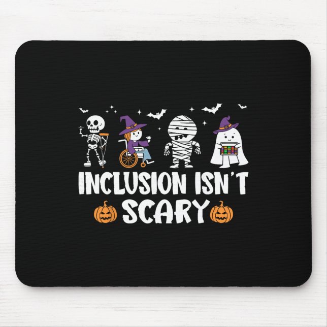 Tapis De Souris L'inclusion n'est pas effrayante Sped Éducation Sp (Devant)