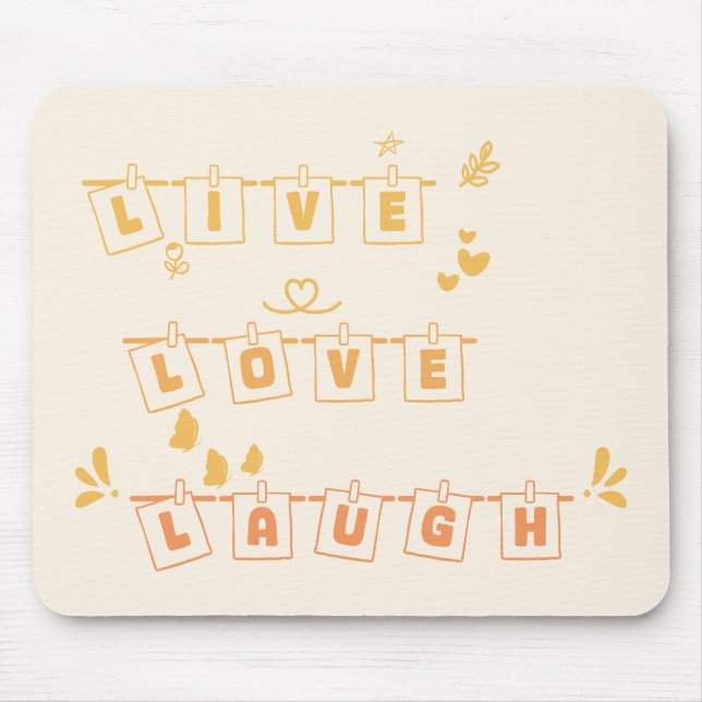 Tapis De Souris Live Logh Laugh Cute Notedry Mousepad (Devant)