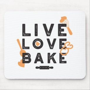 Tapis De Souris Live Love Bake Cute Baker Life Citations I