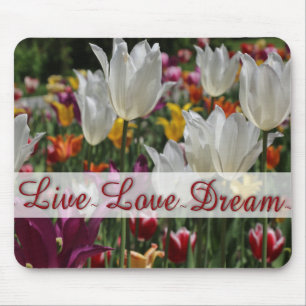 Tapis De Souris "Live Love Dream" Tulips Pad souris