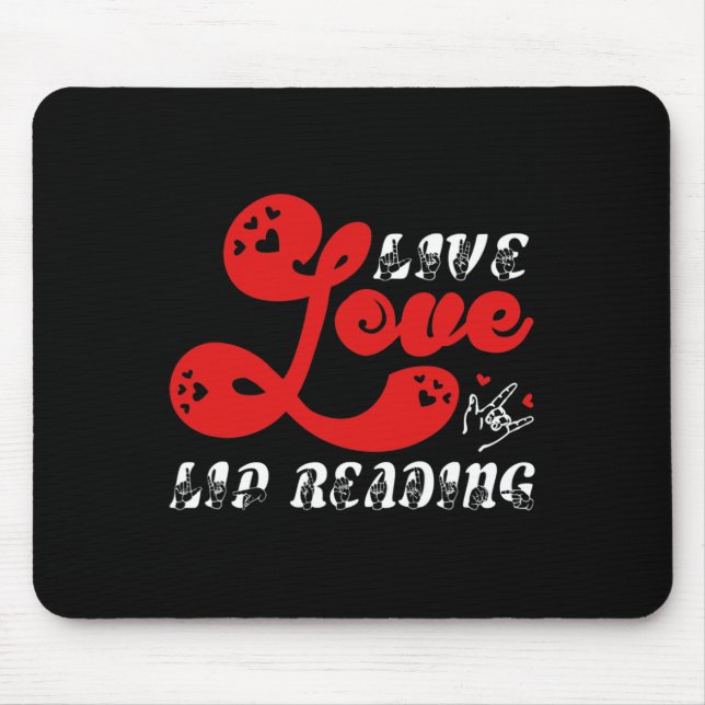 Tapis De Souris Live Love Lip Lire la perte d'audition conscience (Devant)