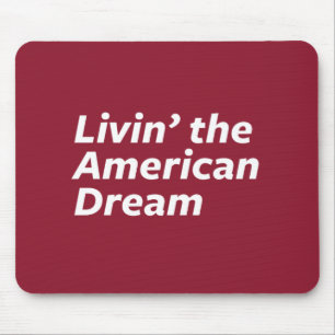 Tapis De Souris Livin le rêve américain