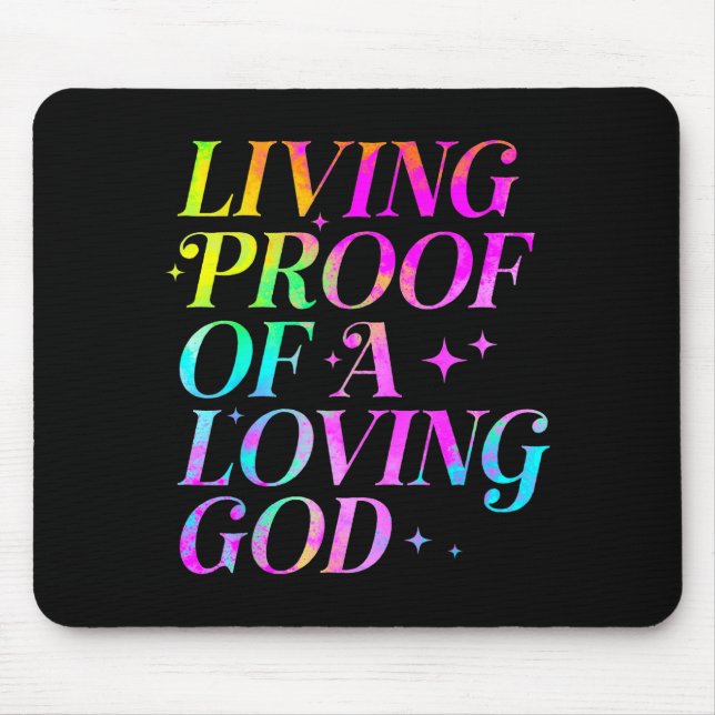 Tapis De Souris Living Proof Of A Loving God Faith Christian  (Devant)