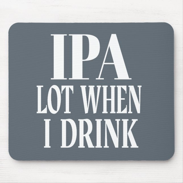 Tapis De Souris Lot IPA Quand Je Bois (Devant)