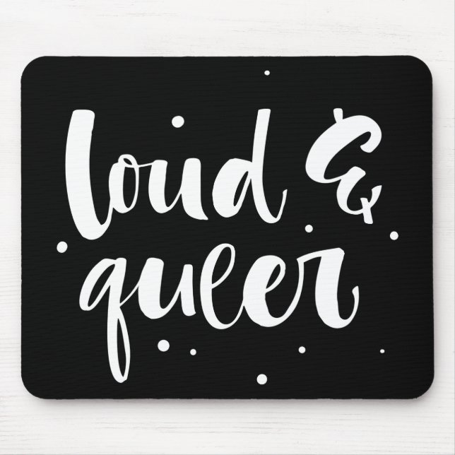 Tapis De Souris Loud & Queer (Devant)