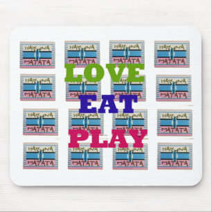 Tapis De Souris Love Eat Play Hakuna Matata Art Print