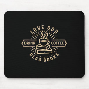 Tapis De Souris Love God Drink Coffee Lire les livres Amateurs Vin