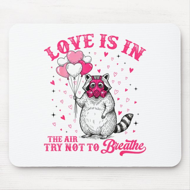 Tapis De Souris Love Is In The Air Try Not To Breathe Cute Raccoon (Devant)
