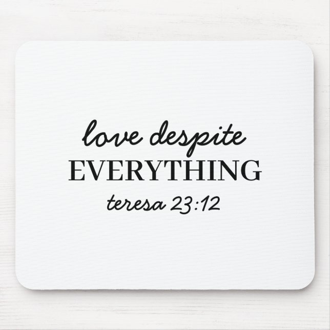Tapis De Souris Love Them Anyway Luke 23:24 Bible Verse (Devant)