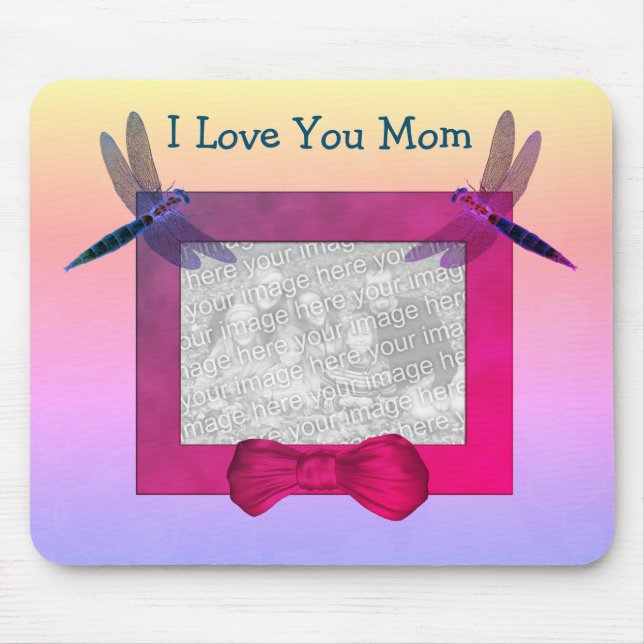 Tapis De Souris Love You Mom Personnalisé Dragonfly Photo Frame (Devant)