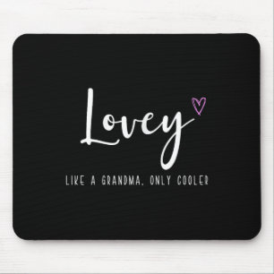 Tapis De Souris Lovey comme une grand-mère mais en plus cool pour