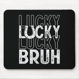 Tapis De Souris Lucky Bruh Boys Drôle de Saint-Patrick irlandais S