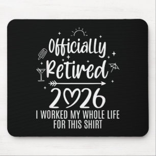 Tapis De Souris Ly à la retraite 2026 J'ai travaillé toute ma vie