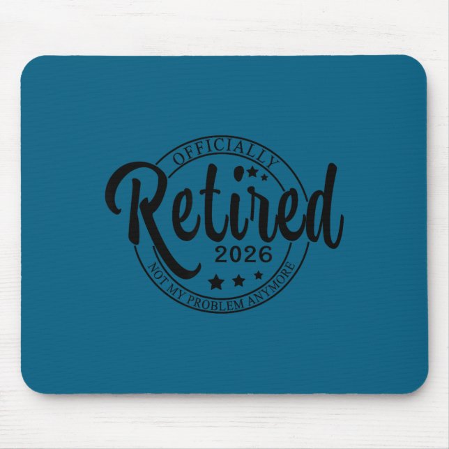 Tapis De Souris Ly Retired 2026 Funny Retirement For Men Women Tee (Devant)