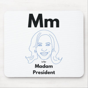 Tapis De Souris M Est Pour Madame La Présidente Kamala Harris