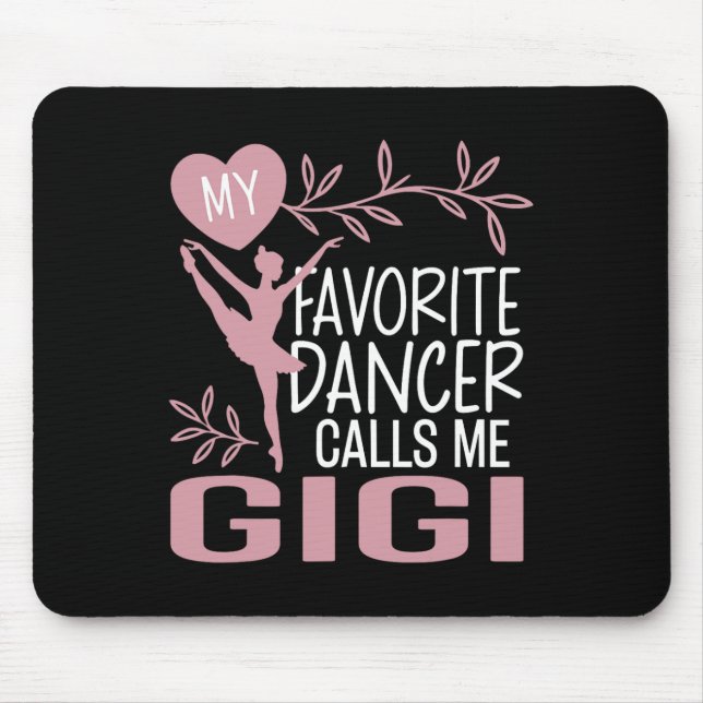 Tapis De Souris Ma danseuse préférée M'appelle Gigi Ballet Dancer (Devant)