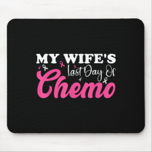 Tapis De Souris Ma femme Dernier jour Chemo Cancer du sein Jalon É
