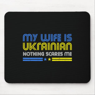 Tapis De Souris Ma femme est ukrainienne Rien ne me fait peur Sout