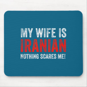 Tapis De Souris Ma femme iranienne, rien ne me fait peur ! mari dr