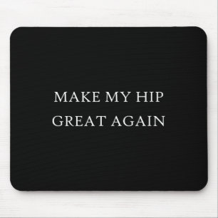 Tapis De Souris Ma Hip Super Encore Drôle Trump Blessure Reprise S