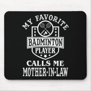 Tapis De Souris Ma joueuse de badminton préférée m'appelle Moth