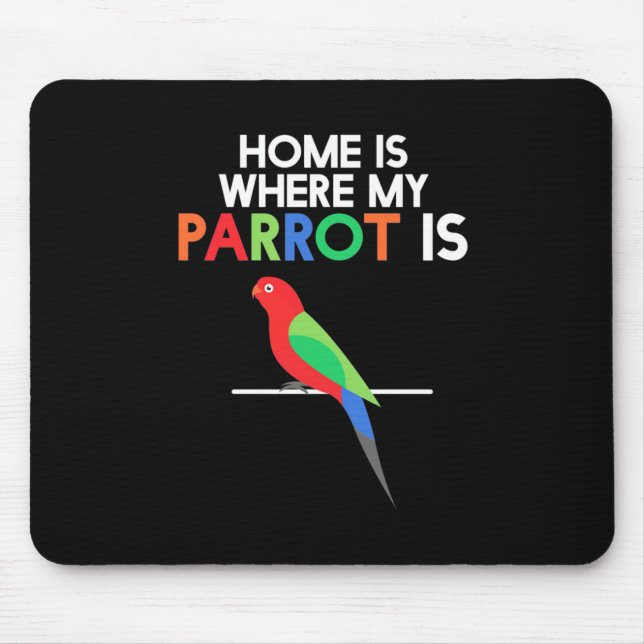 Tapis De Souris Ma Maison Est Là Où Est Mon Parrot (Devant)