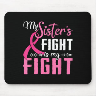 Tapis De Souris Ma Soeurs Lutte Est Mon Combat Cancer Du Sein
