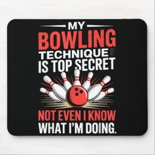 Tapis De Souris Ma technique de bowling est top secret drôle C
