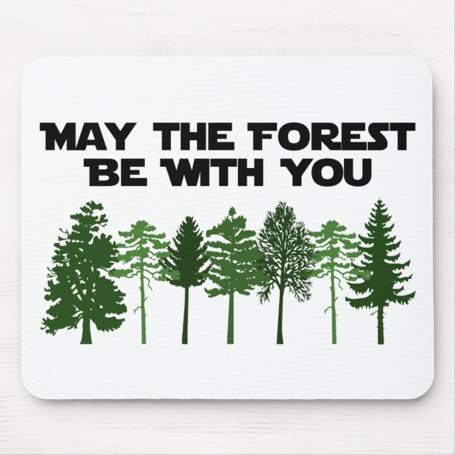 Tapis De Souris Mai la forêt soit avec vous (Devant)