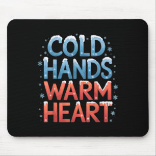 Tapis De Souris Mains Froides Et Coeur Chaud Drôle Noël D'Hiver