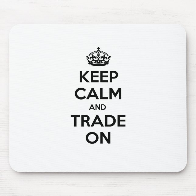Tapis De Souris Maintenez le calme et le commerce (Devant)