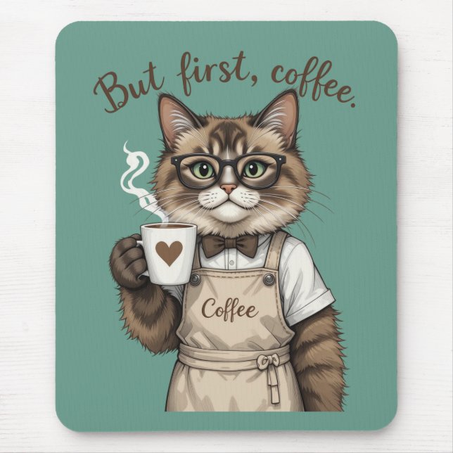 Tapis De Souris Mais d'abord, chat café (Devant)