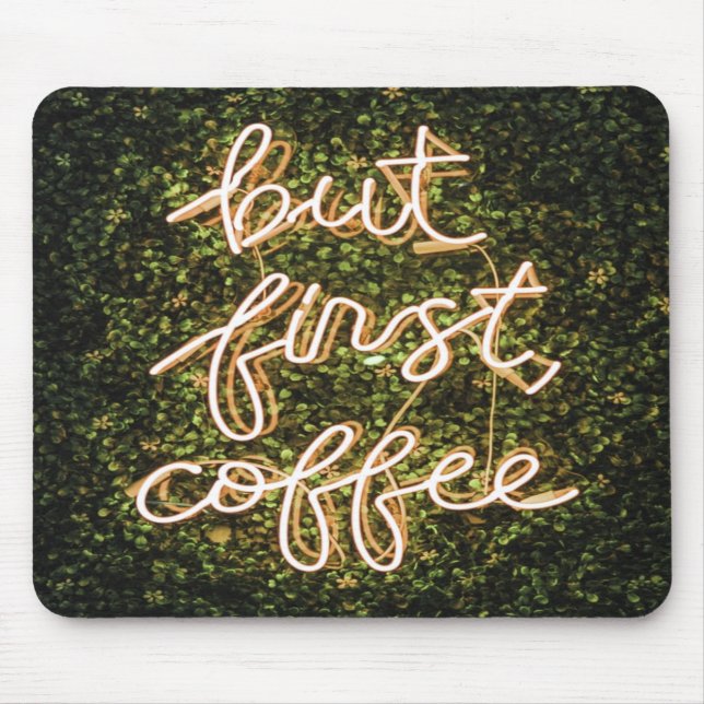 Tapis De Souris Mais Premier Café, Citation De Neon Lights (Devant)