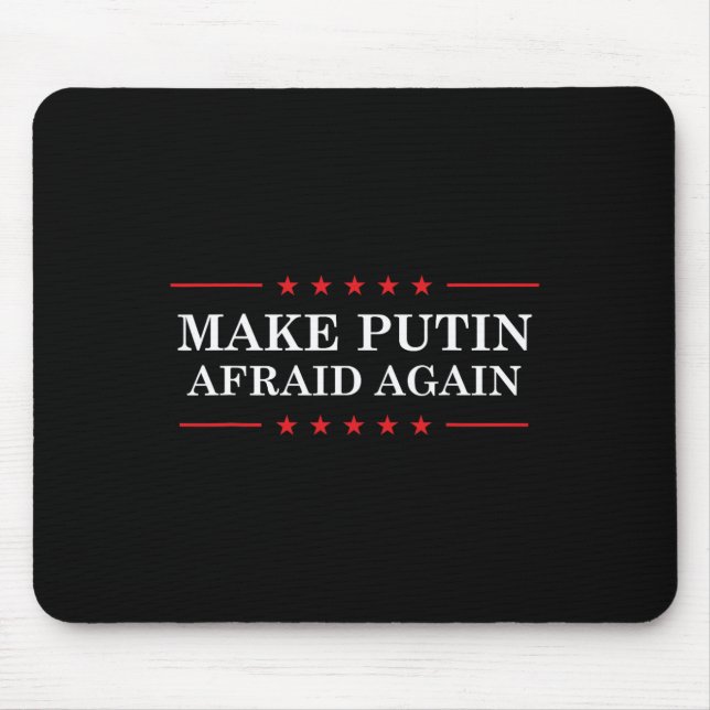 Tapis De Souris Make Putin Afraid Again - Support Ukraine And Stop (Devant)