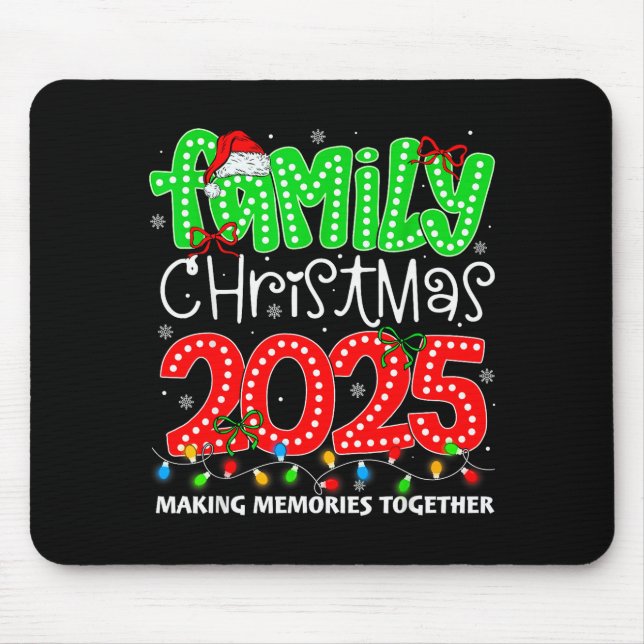 Tapis De Souris Making Memories Together Family Christmas 2025 Xma (Devant)