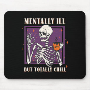 Tapis De Souris Maladie Mentale Mais Totalement Chill Halloween Co