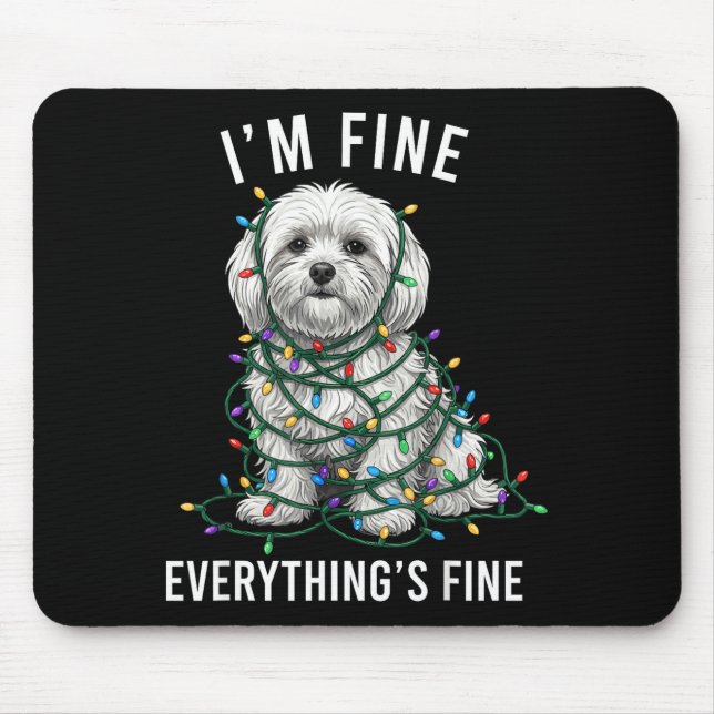 Tapis De Souris Maltese Christmas I'm Fine Everything Is Fine  (Devant)