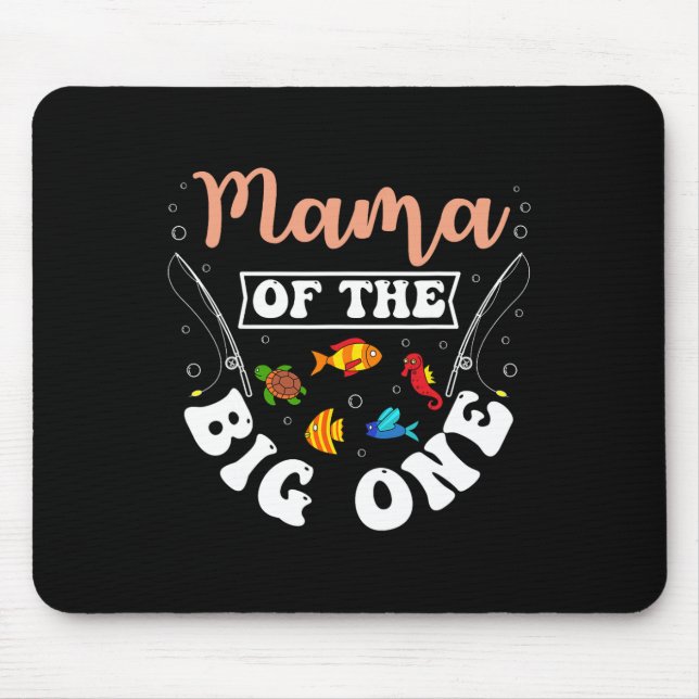 Tapis De Souris Mama Of The Big One Fishing Birthday Party Bday Ce (Devant)