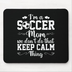 Tapis De Souris Maman de footballeuse féminine On ne fait pas ça C