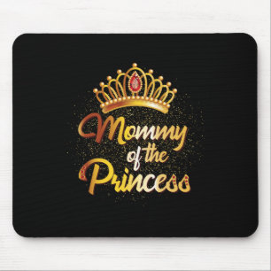 Tapis De Souris Maman D'Une Princesse Chemise Femmes Fille Mère Ma
