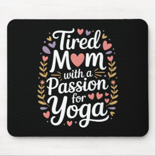 Tapis De Souris Maman fatiguée avec un pion pour le yoga Maman yog