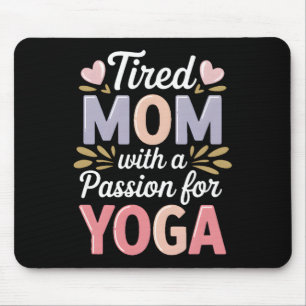 Tapis De Souris Maman fatiguée avec un pion pour le yoga Maman yog