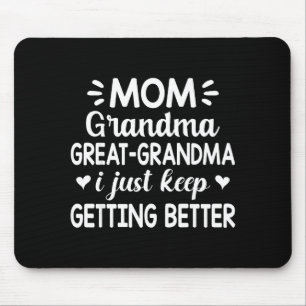 Tapis De Souris Maman grand-mère arrière-grand-mère ne cessent de