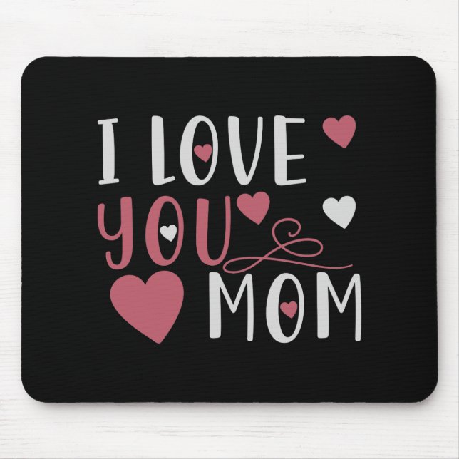 Tapis De Souris Maman - Je t'aime maman (Devant)