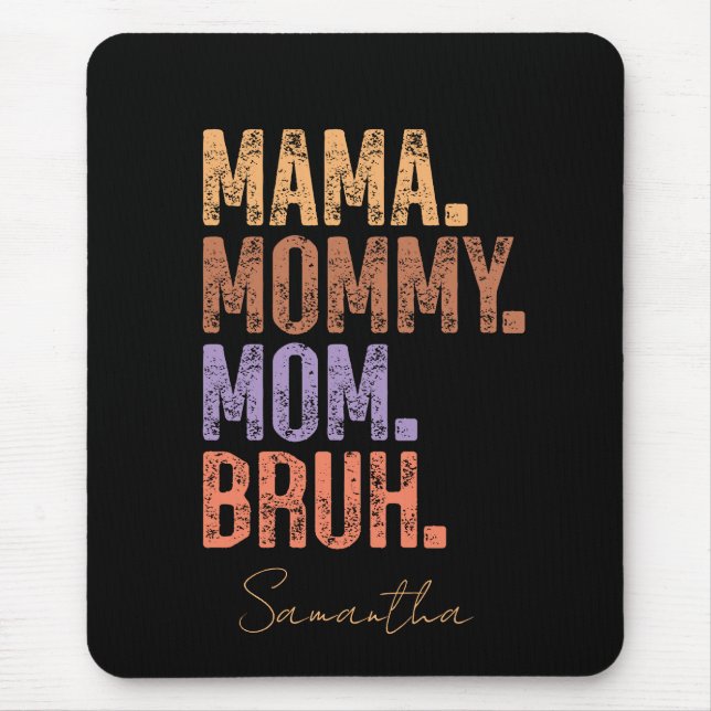 Tapis De Souris Maman. Maman. Maman. Bruh (Devant)